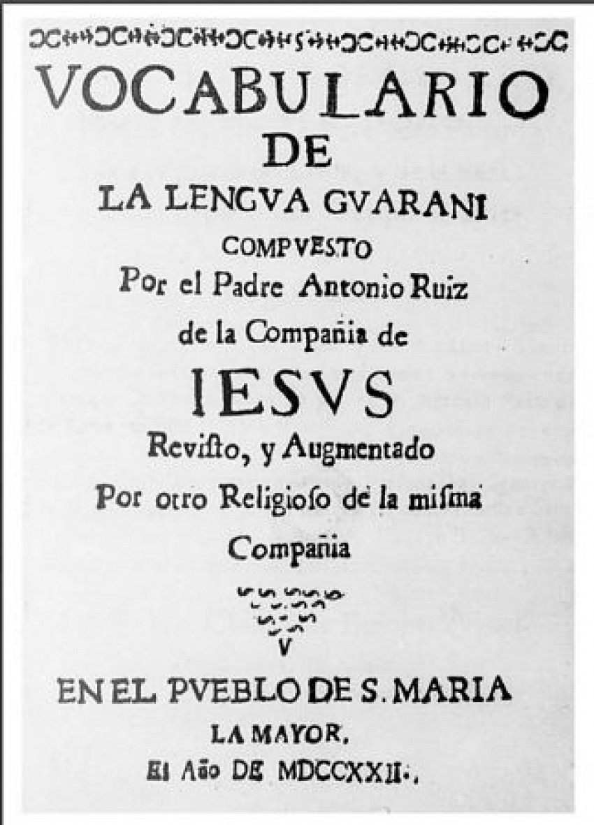 Vocabulario de la lengva gvarani / compvesto por el padre Antonio Ruiz de la Compañía de Iesus